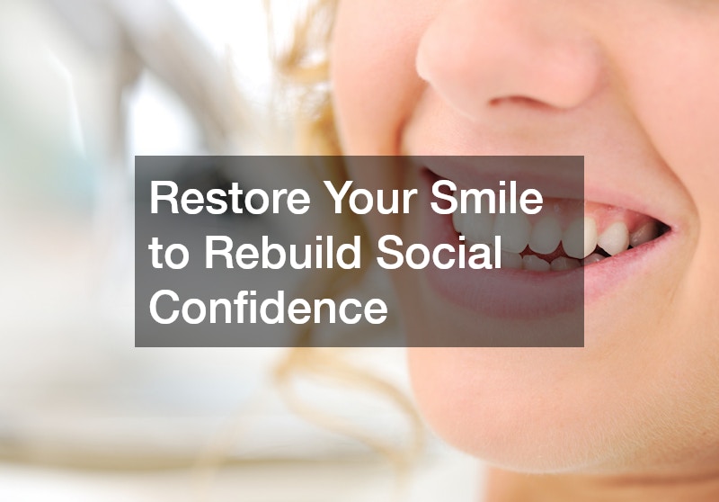 Restore Your Smile to Rebuild Social Confidence