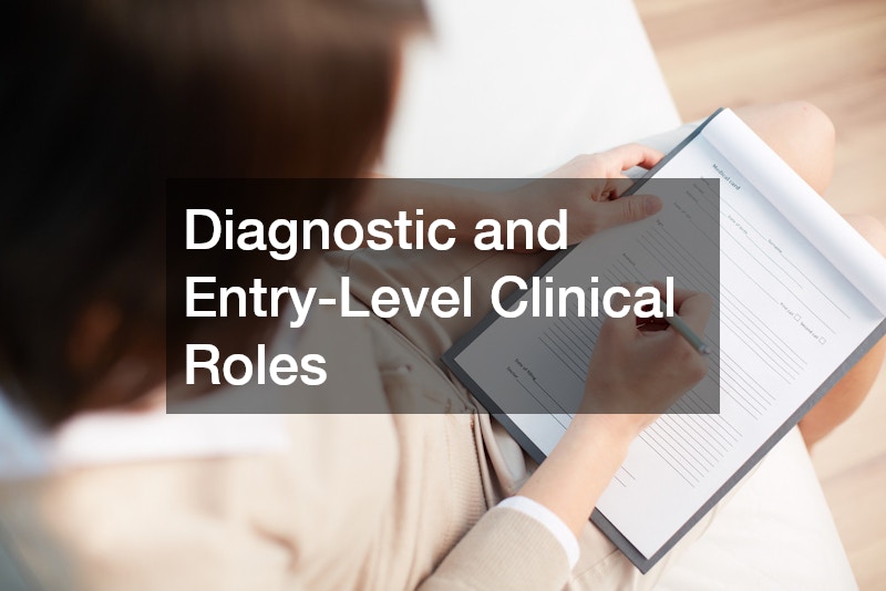 Diagnostic and Entry-Level Clinical Roles