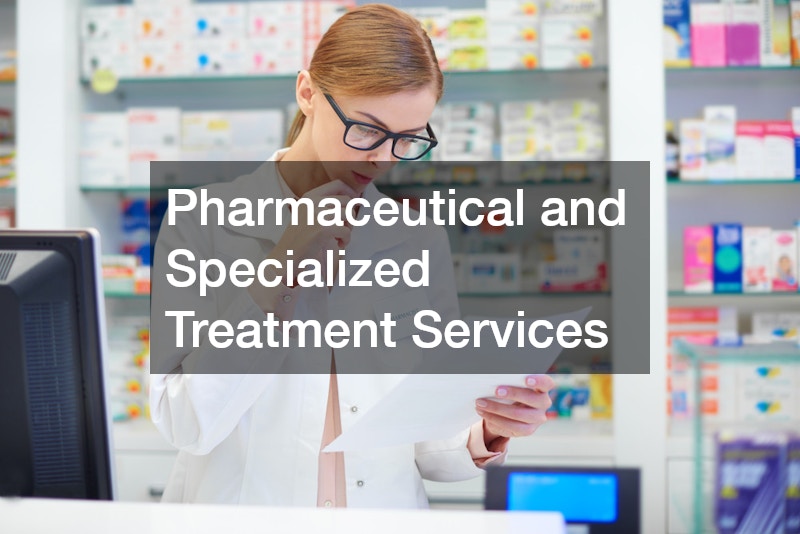 Pharmaceutical and Specialized Treatment Services