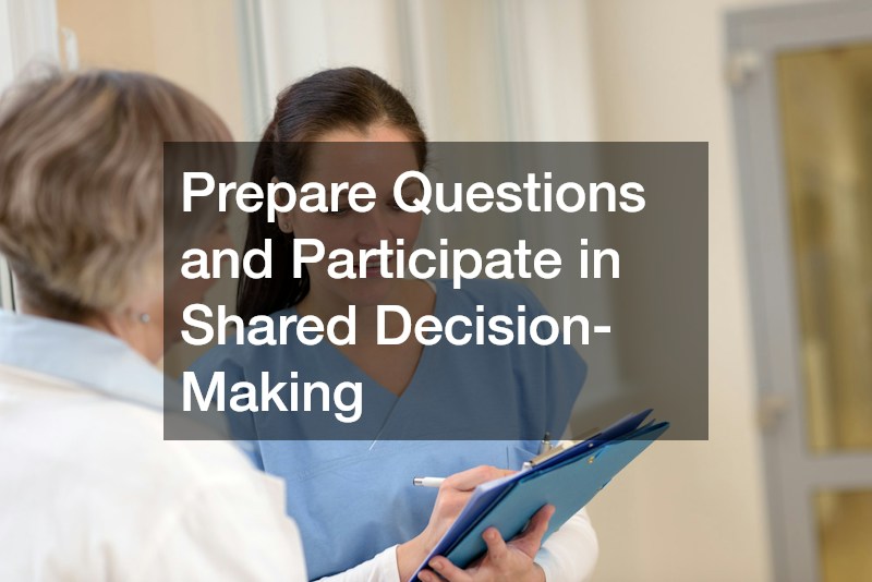 Prepare Questions and Participate in Shared Decision-Making