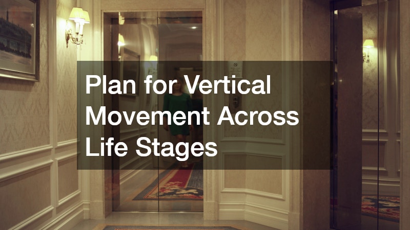 Plan for Vertical Movement Across Life Stages