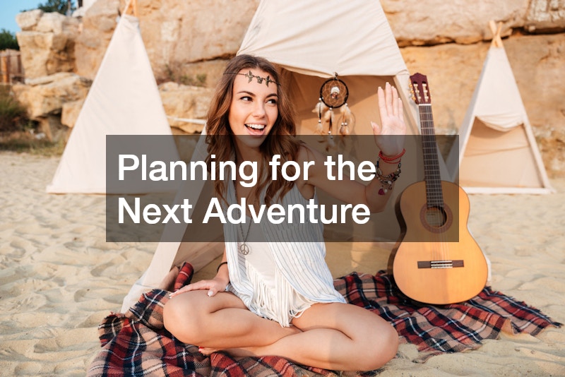 Planning for the Next Adventure