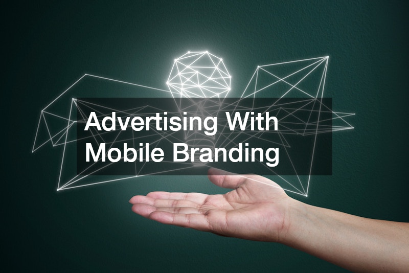 Advertising With Mobile Branding