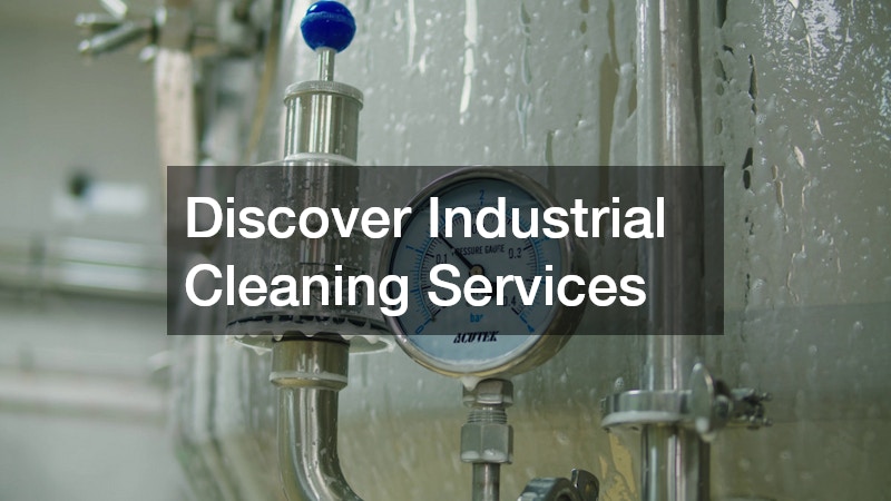 Discover Industrial Cleaning Services