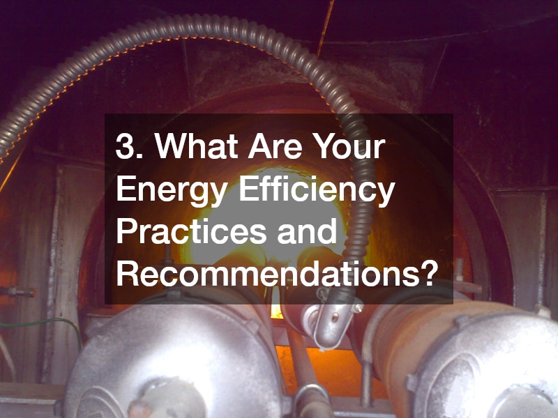 3. What Are Your Energy Efficiency Practices and Recommendations?