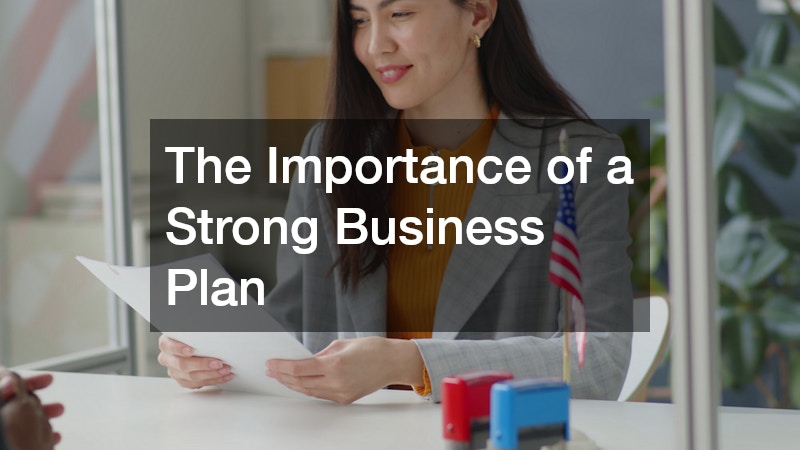 The Importance of a Strong Business Plan