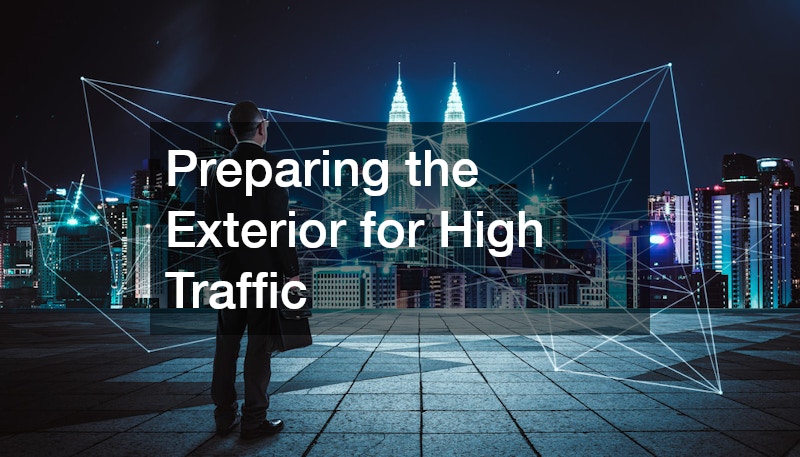 Preparing the Exterior for High Traffic