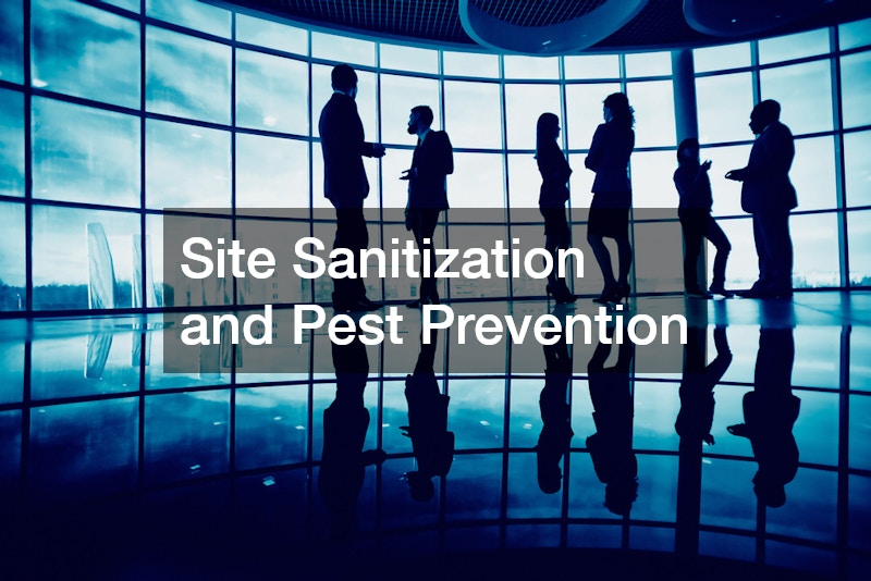 Site Sanitization and Pest Prevention