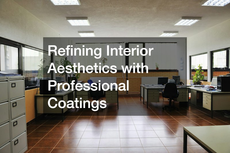 Refining Interior Aesthetics with Professional Coatings