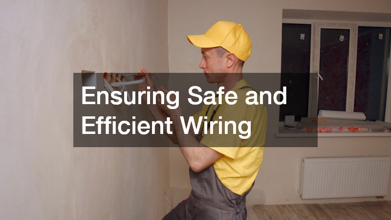 Ensuring Safe and Efficient Wiring
