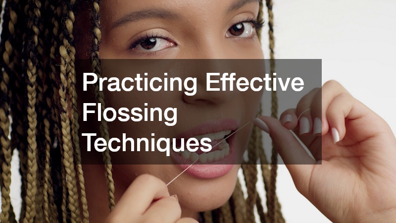 Practicing Effective Flossing Techniques