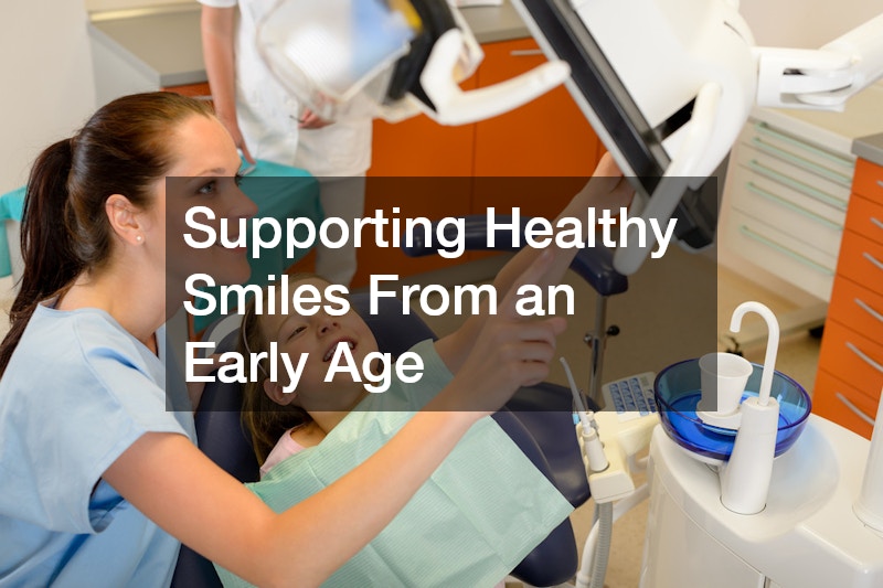 Supporting Healthy Smiles From an Early Age