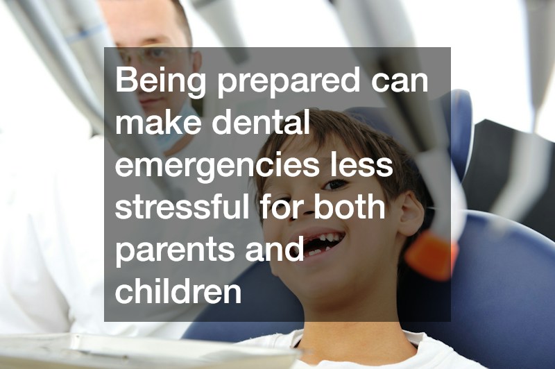 Being prepared can make dental emergencies less stressful for both parents and children