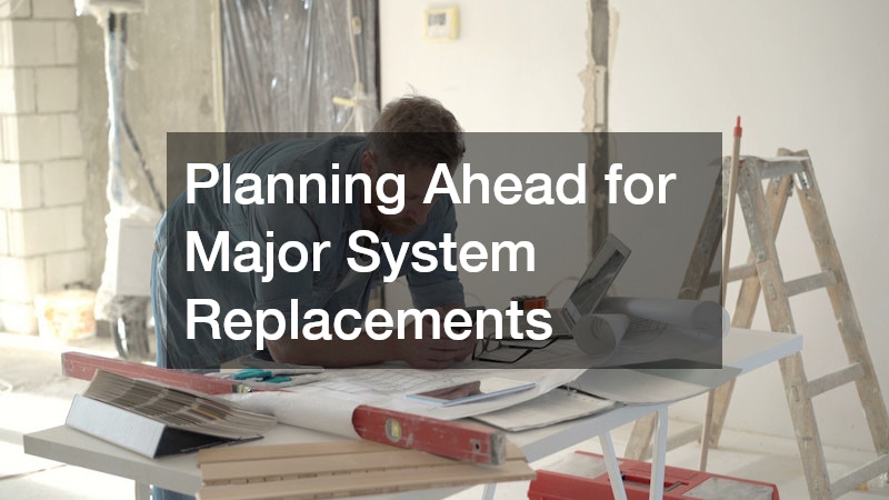 Planning Ahead for Major System Replacements