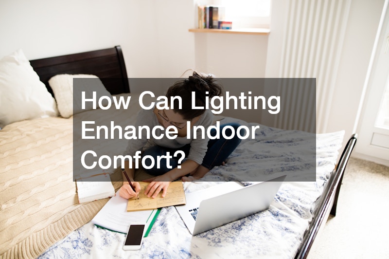 How Can Lighting Enhance Indoor Comfort?