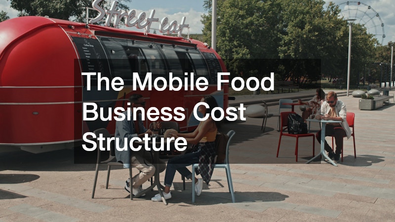 The Mobile Food Business Cost Structure