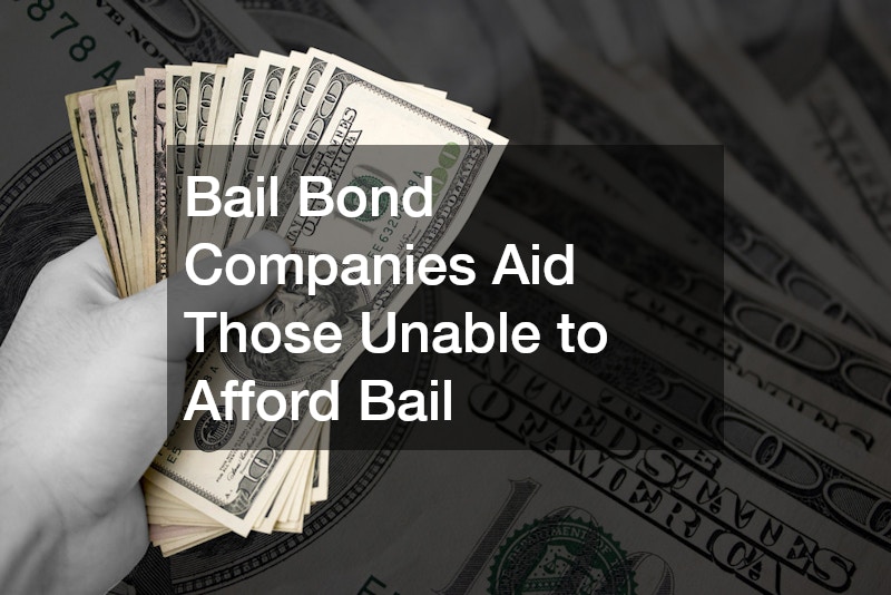 Bail Bond Companies Aid Those Unable to Afford Bail