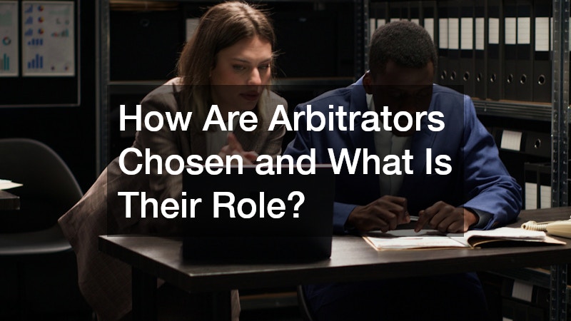 How Are Arbitrators Chosen and What Is Their Role?