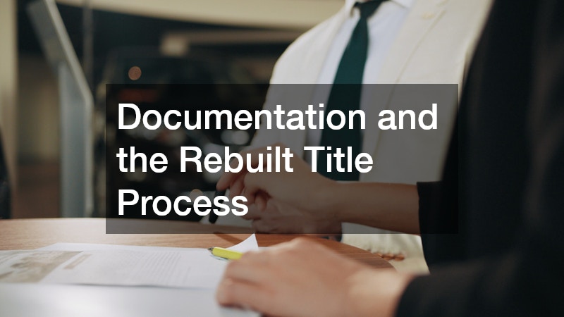 Documentation and the Rebuilt Title Process