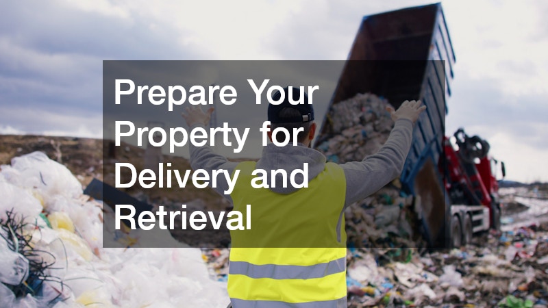 Prepare Your Property for Delivery and Retrieval