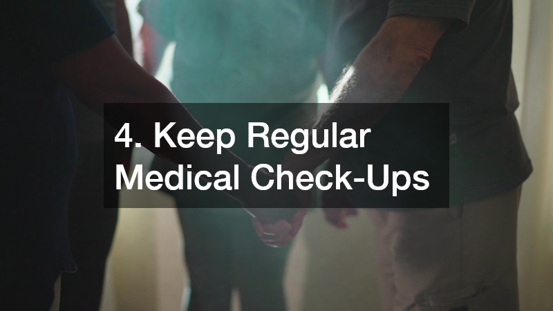 4. Keep Regular Medical Check-Ups