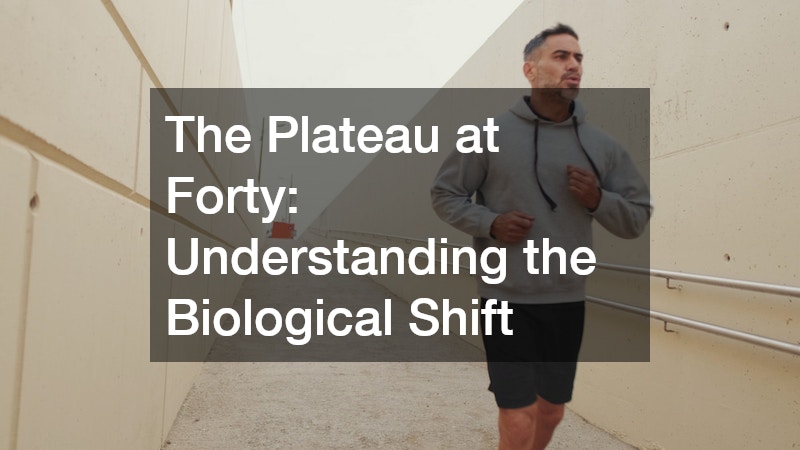 The Plateau at Forty: Understanding the Biological Shift