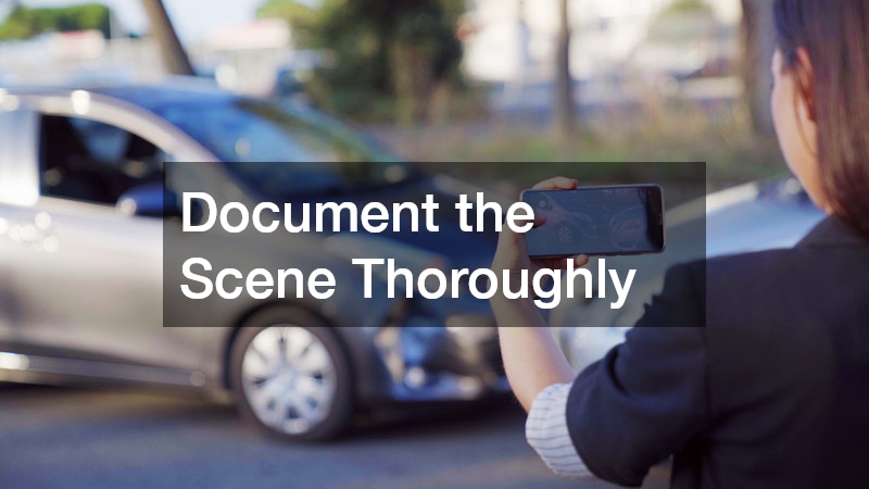 Document the Scene Thoroughly