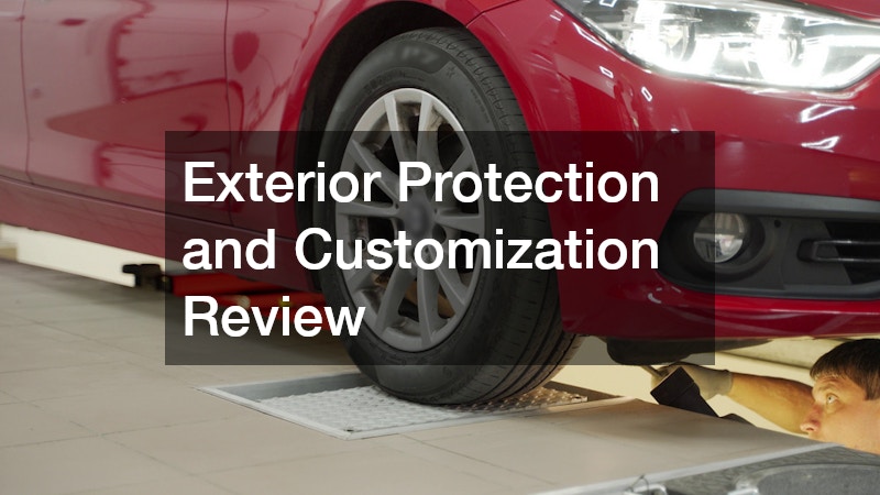 Exterior Protection and Customization Review