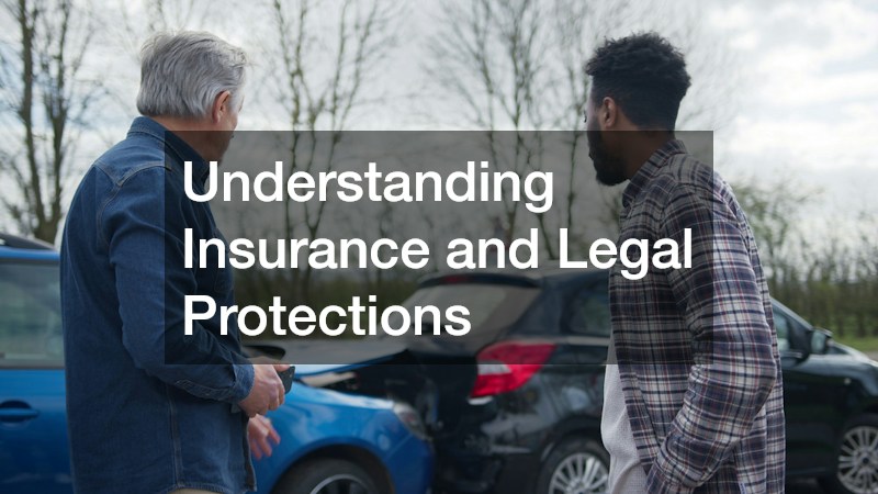 Understanding Insurance and Legal Protections