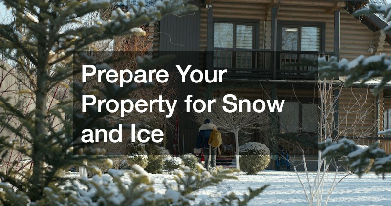 Prepare Your Property for Snow and Ice