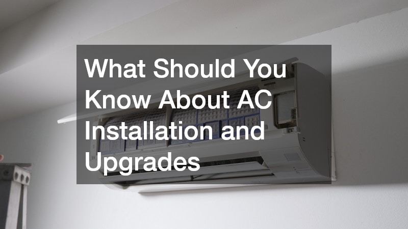 What Should You Know About AC Installation and Upgrades