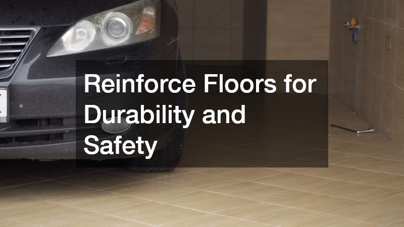 Reinforce Floors for Durability and Safety