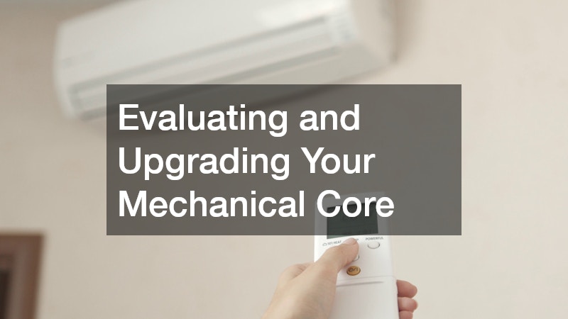 Evaluating and Upgrading Your Mechanical Core
