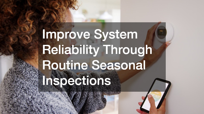 Improve System Reliability Through Routine Seasonal Inspections