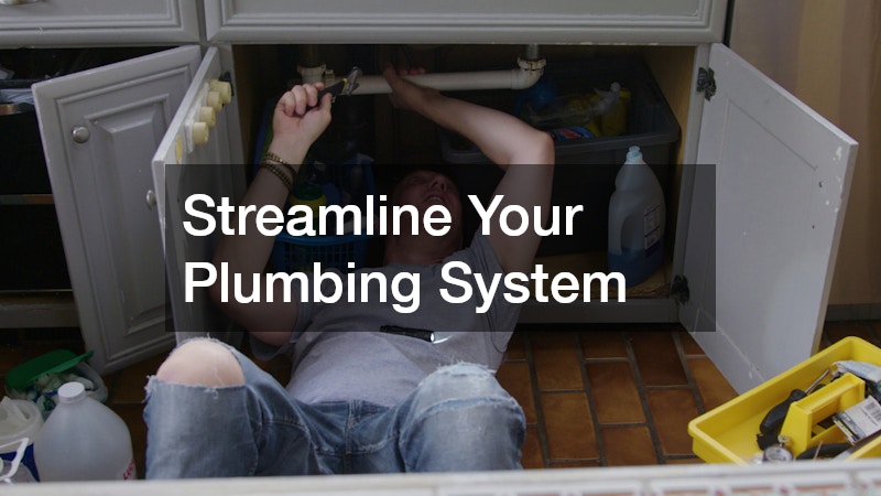 Streamline Your Plumbing System