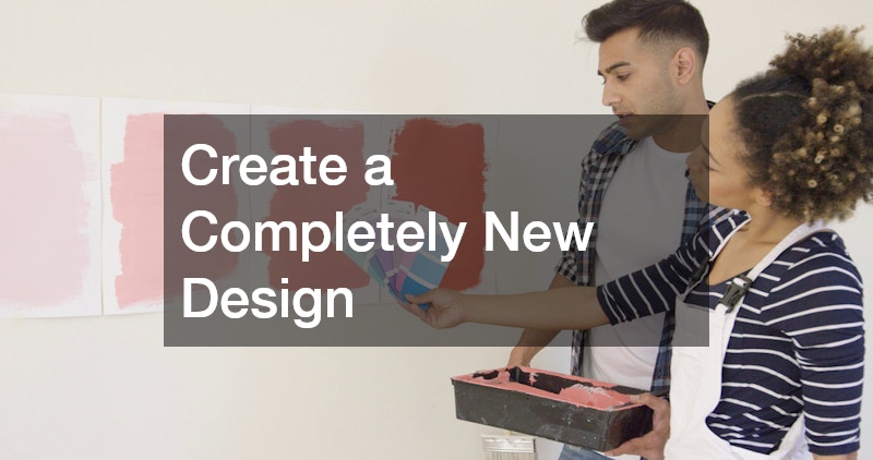 Create a Completely New Design