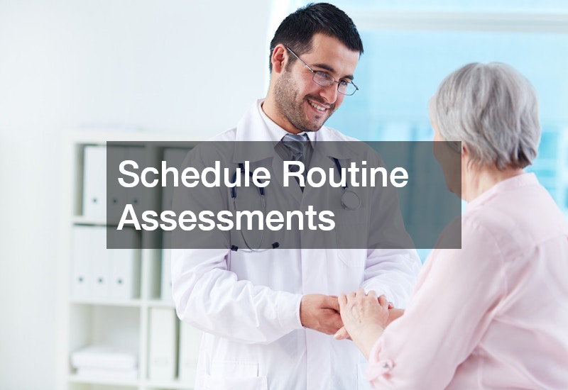Schedule Routine Assessments
