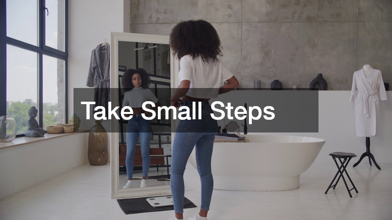 Take Small Steps