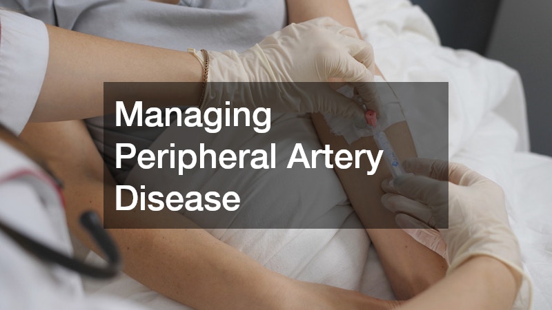 Managing Peripheral Artery Disease