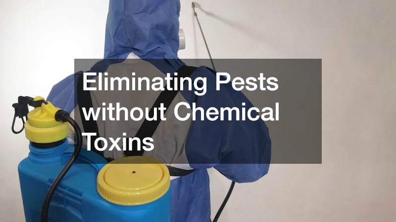 Eliminating Pests without Chemical Toxins