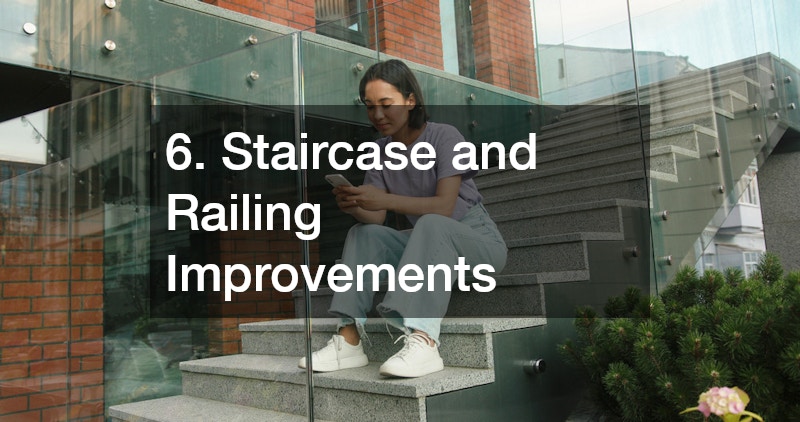 6. Staircase and Railing Improvements