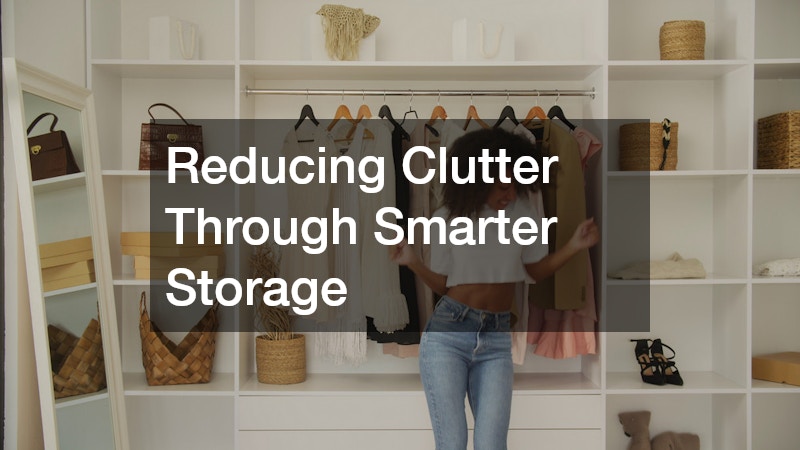Reducing Clutter Through Smarter Storage