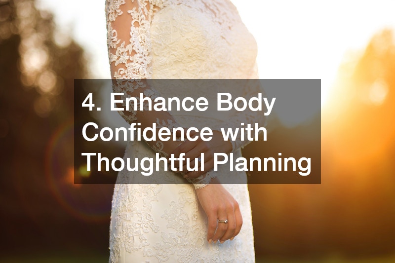 4. Enhance Body Confidence with Thoughtful Planning
