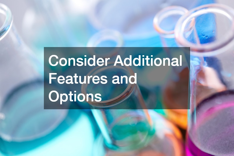 Consider Additional Features and Options