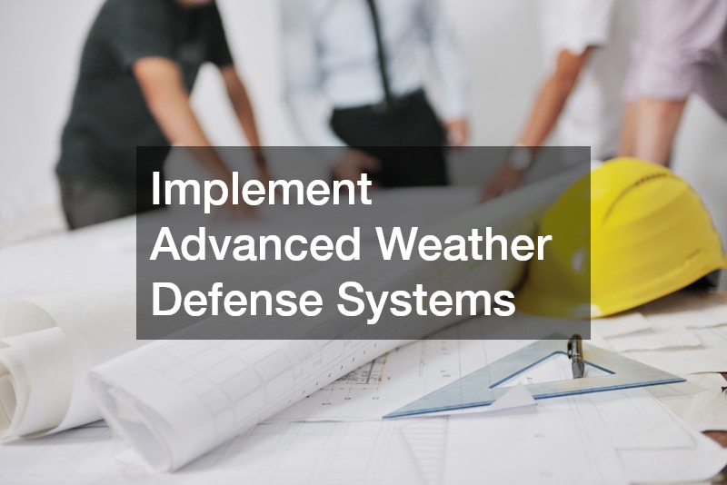 Implement Advanced Weather Defense Systems