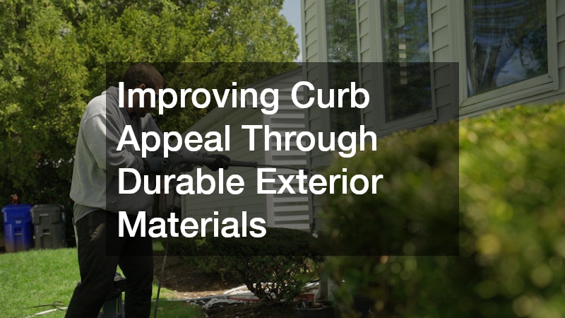 Improving Curb Appeal Through Durable Exterior Materials