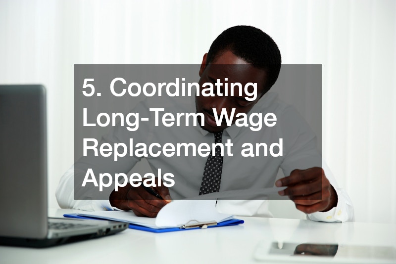 5. Coordinating Long-Term Wage Replacement and Appeals