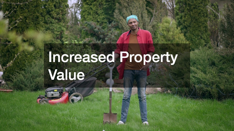 Increased Property Value