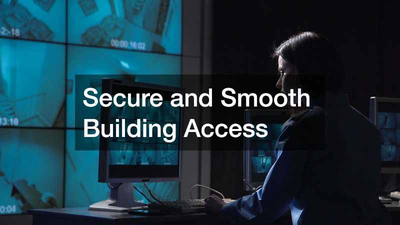 Secure and Smooth Building Access