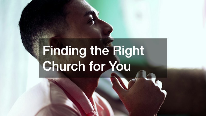 Finding the Right Church for You